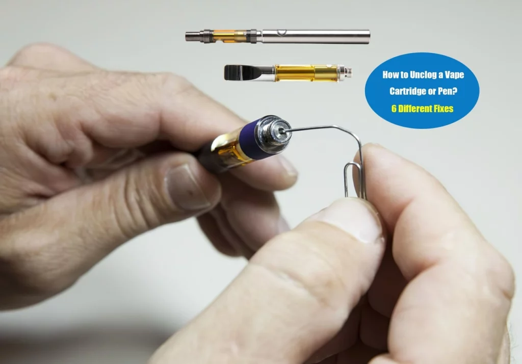 Simple Ways to Unclog a Cart Disposable or Refillable